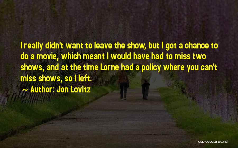 I Miss You But Can't Have You Quotes By Jon Lovitz