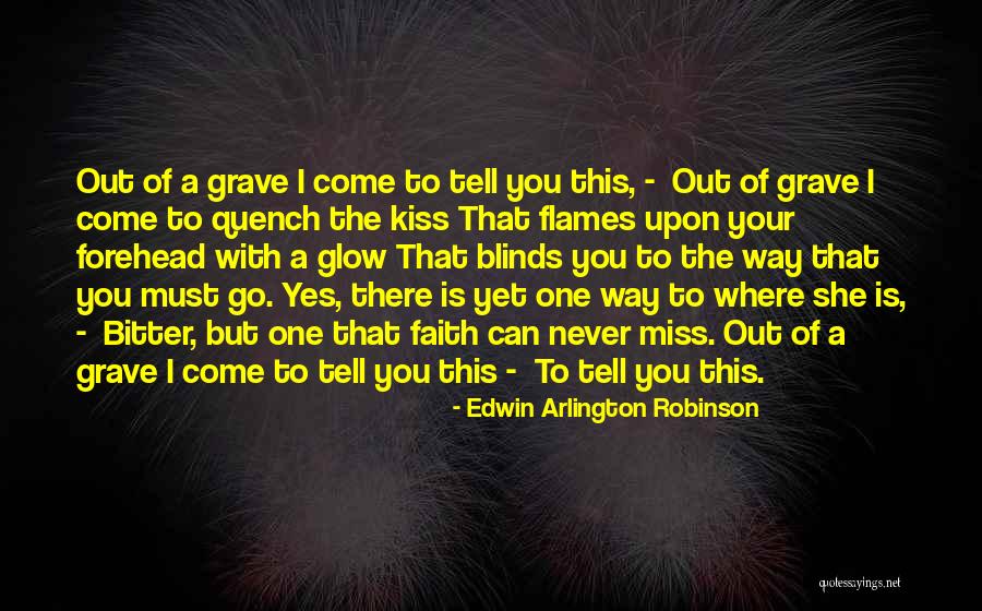 I Miss You But Can't Tell You Quotes By Edwin Arlington Robinson I Miss You But Can't Tell You Quotes By Edwin Arlington Robinson