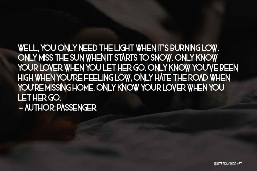 I Miss You But Hate You Quotes By Passenger