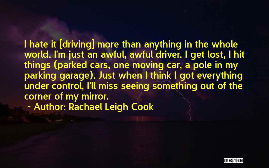 I Miss You But Hate You Quotes By Rachael Leigh Cook