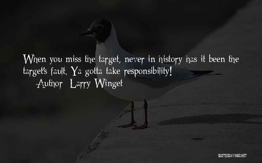 I Miss You But I Gotta Let You Go Quotes By Larry Winget