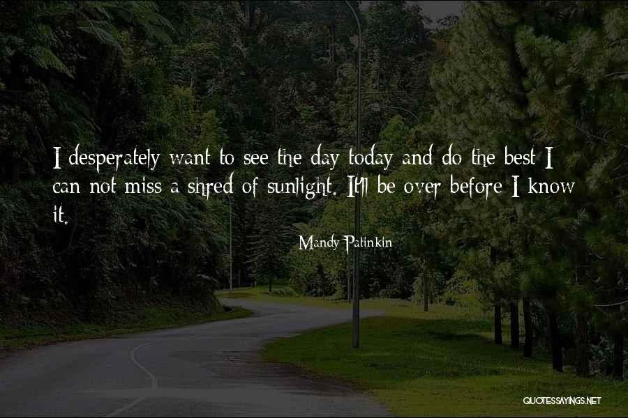 I Miss You But I'll See You Soon Quotes By Mandy Patinkin I Miss You But I'll See You Soon Quotes By Mandy Patinkin