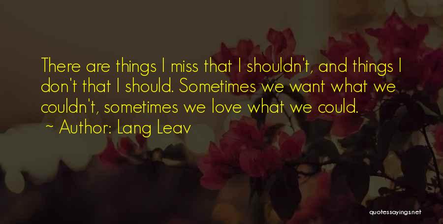 I Miss You But Shouldn't Quotes By Lang Leav