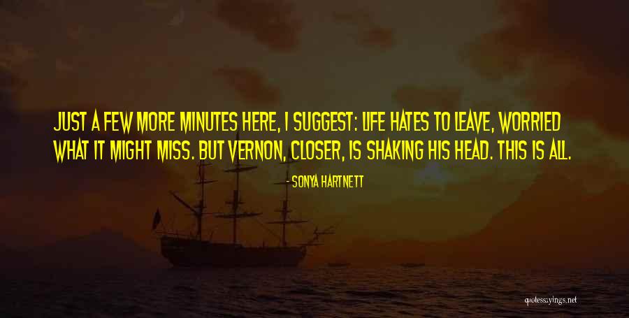 I Miss You But You Are Not Here Quotes By Sonya Hartnett I Miss You But You Are Not Here Quotes By Sonya Hartnett