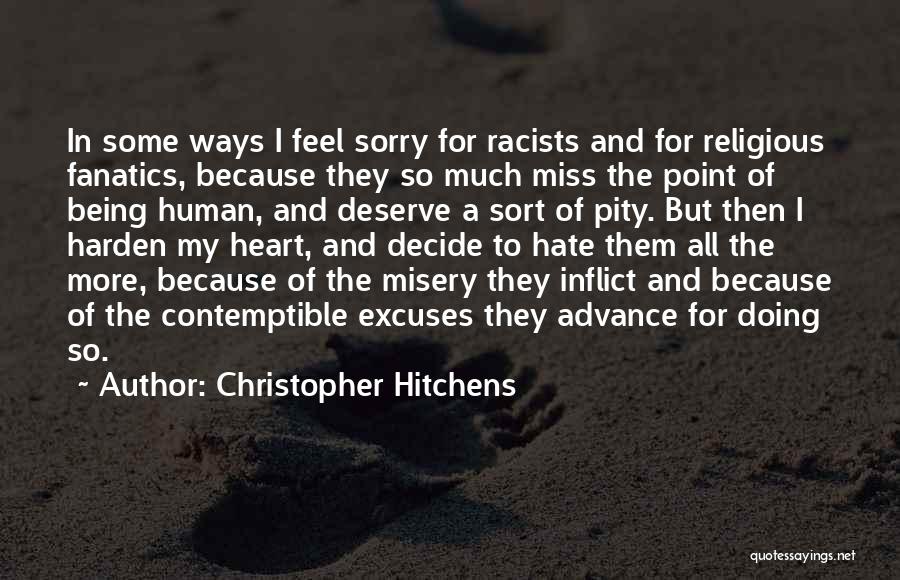 I Miss You But You Hate Me Quotes By Christopher Hitchens