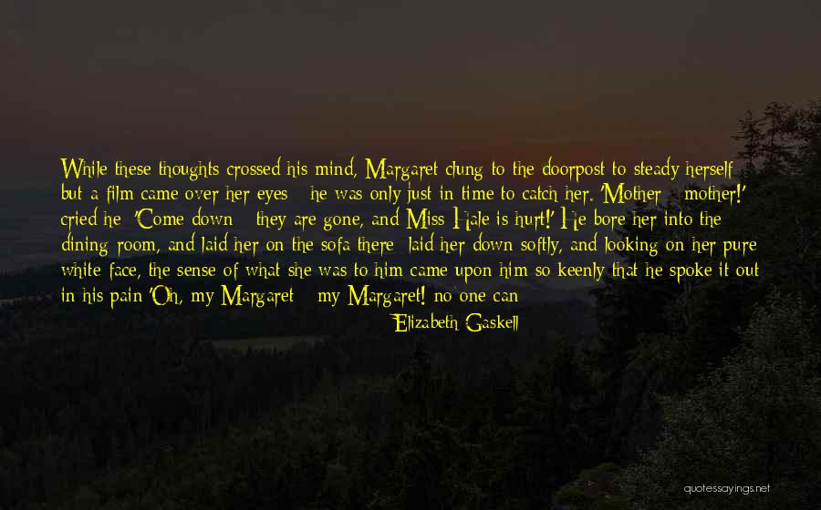 I Miss You But You Hurt Me Quotes By Elizabeth Gaskell