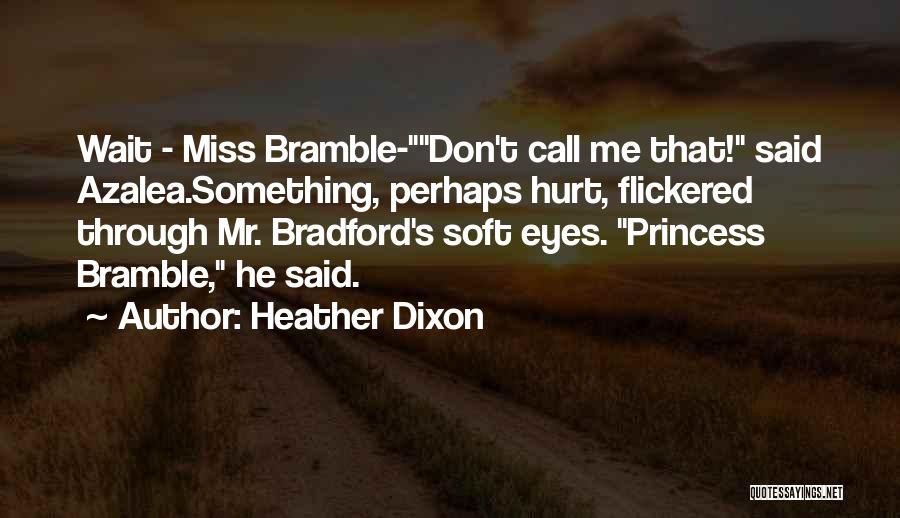 I Miss You But You Hurt Me Quotes By Heather Dixon