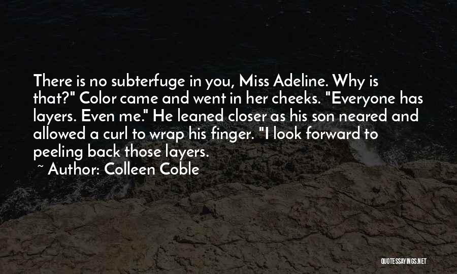 I Miss You Come Back To Me Quotes By Colleen Coble