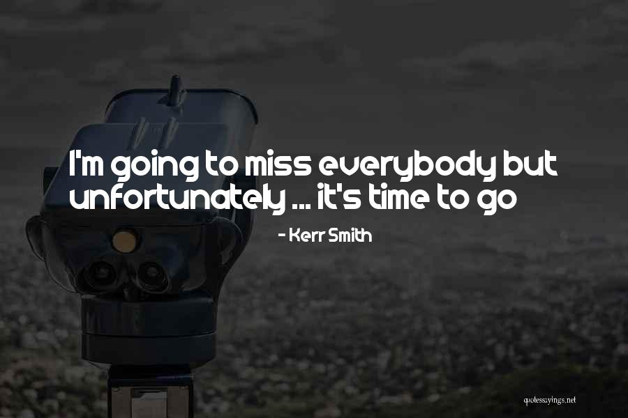 I Miss You Endlessly Quotes By Kerr Smith I Miss You Endlessly Quotes By Kerr Smith