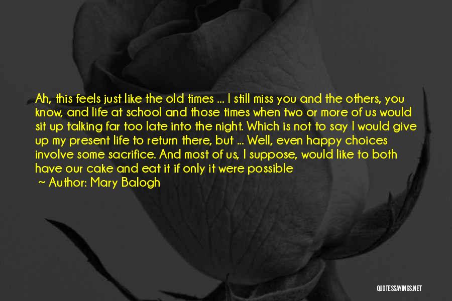 I Miss You Even More Quotes By Mary Balogh