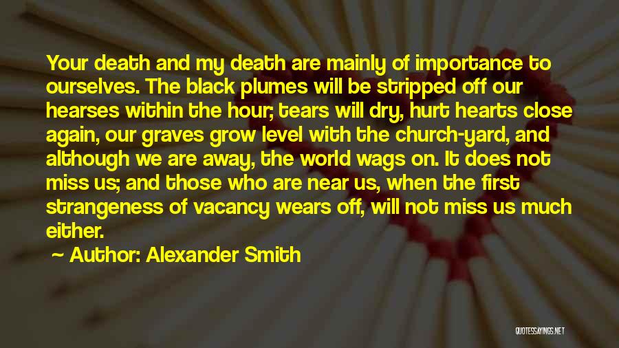 I Miss You In Death Quotes By Alexander Smith