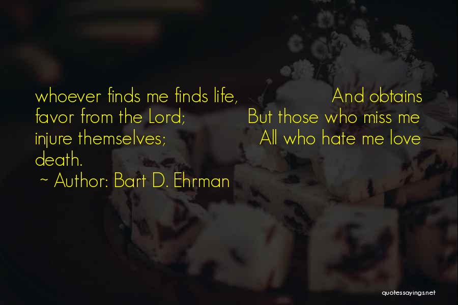 I Miss You In Death Quotes By Bart D. Ehrman