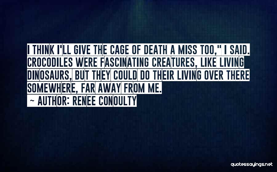 I Miss You In Death Quotes By Renee Conoulty