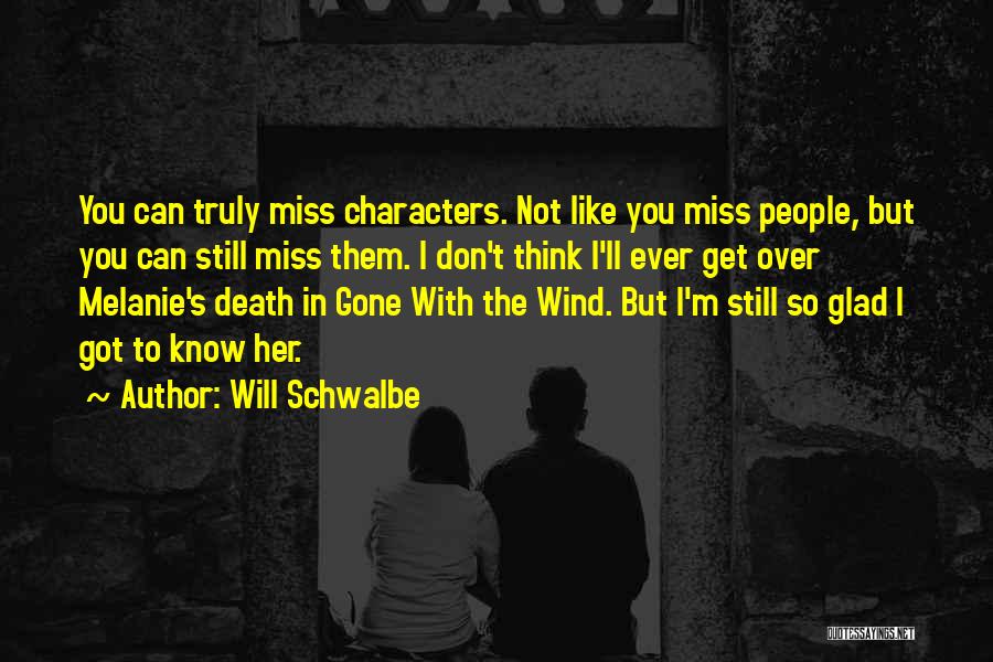 I Miss You In Death Quotes By Will Schwalbe