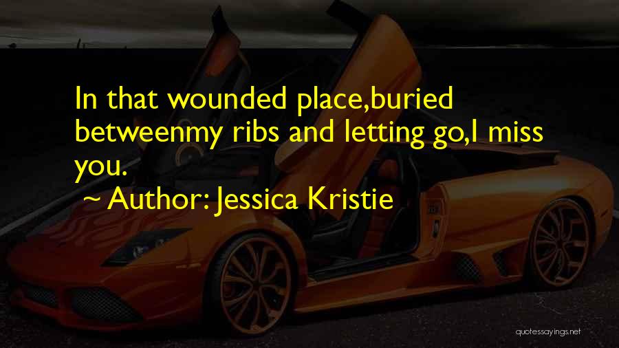 I Miss You In Quotes By Jessica Kristie