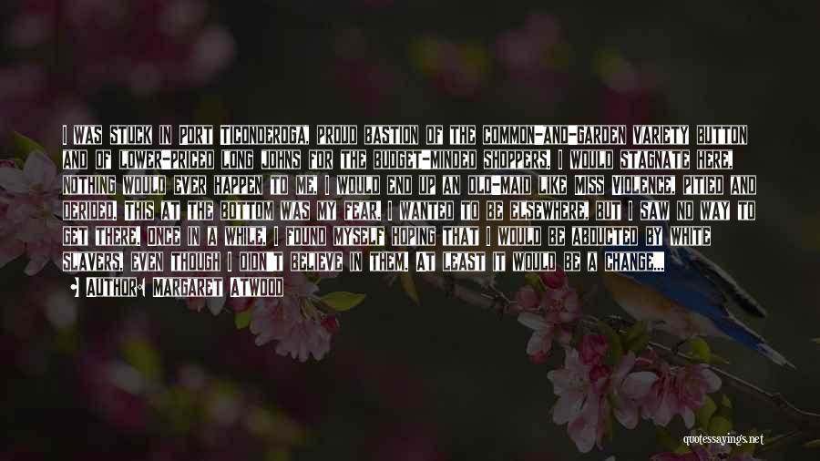 I Miss You In The Old Us Quotes By Margaret Atwood