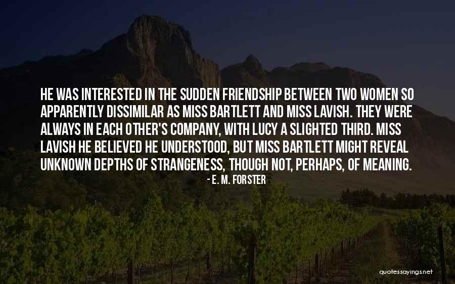 I Miss You Meaning Quotes By E. M. Forster I Miss You Meaning Quotes By E. M. Forster