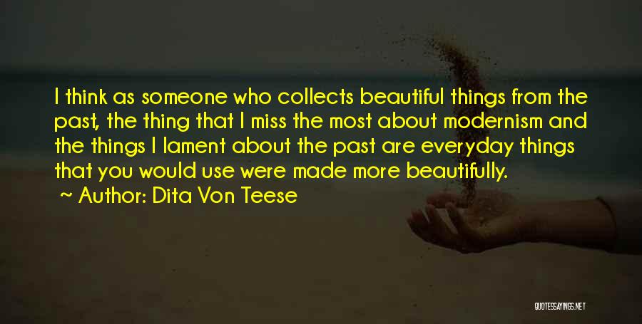 I Miss You More Quotes By Dita Von Teese