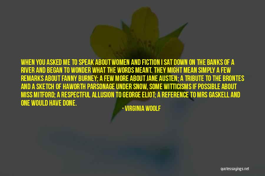 I Miss You More Quotes By Virginia Woolf