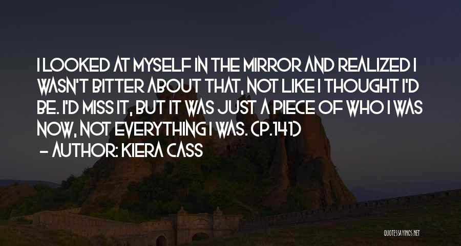 I Miss You More Than I Thought I Would Quotes By Kiera Cass