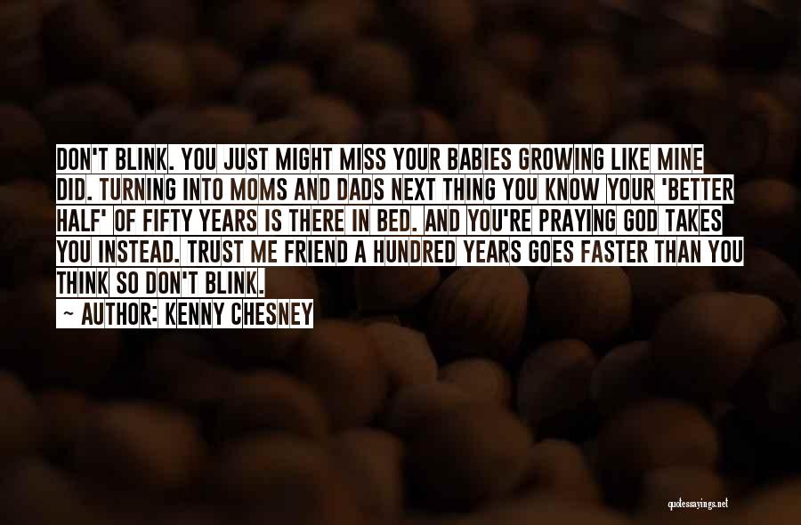 I Miss You More Than You Know Quotes By Kenny Chesney