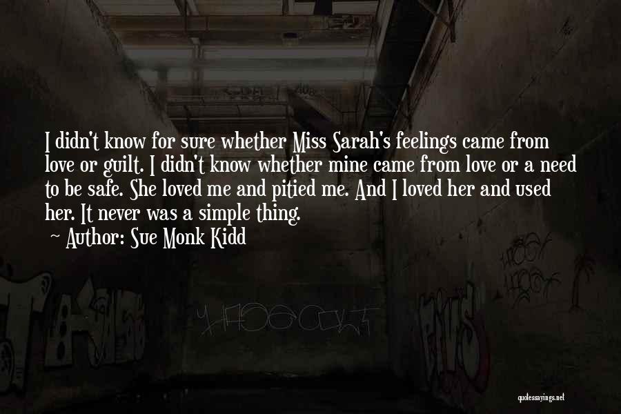 I Miss You More Than You Know Quotes By Sue Monk Kidd