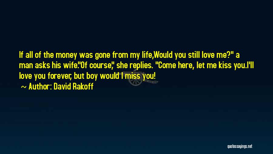 I Miss You My Man Quotes By David Rakoff