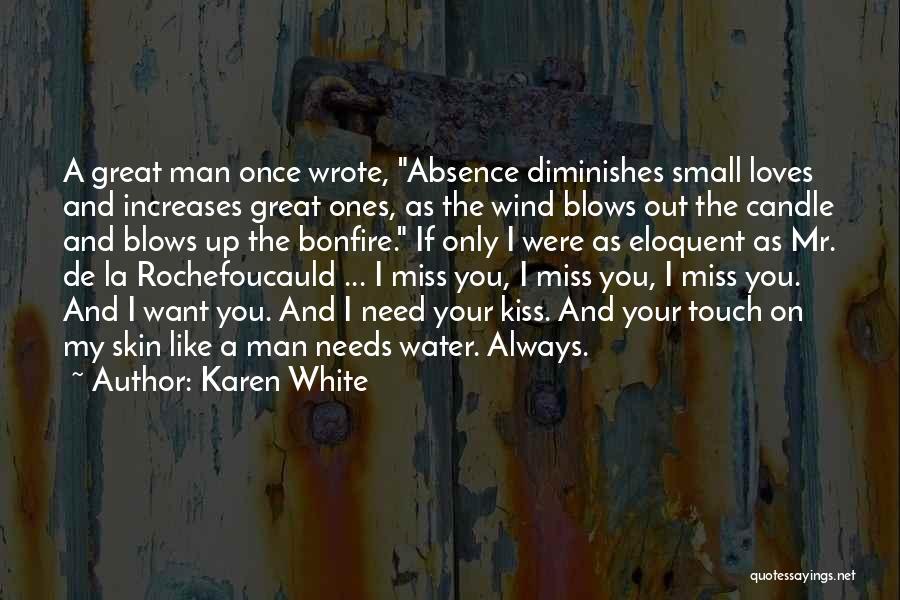 I Miss You My Man Quotes By Karen White