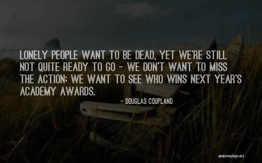I Miss You Next To Me Quotes By Douglas Coupland I Miss You Next To Me Quotes By Douglas Coupland