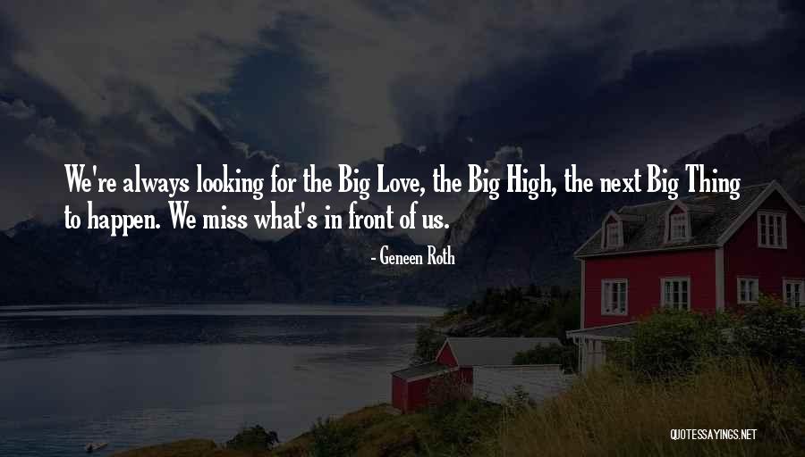 I Miss You Next To Me Quotes By Geneen Roth I Miss You Next To Me Quotes By Geneen Roth
