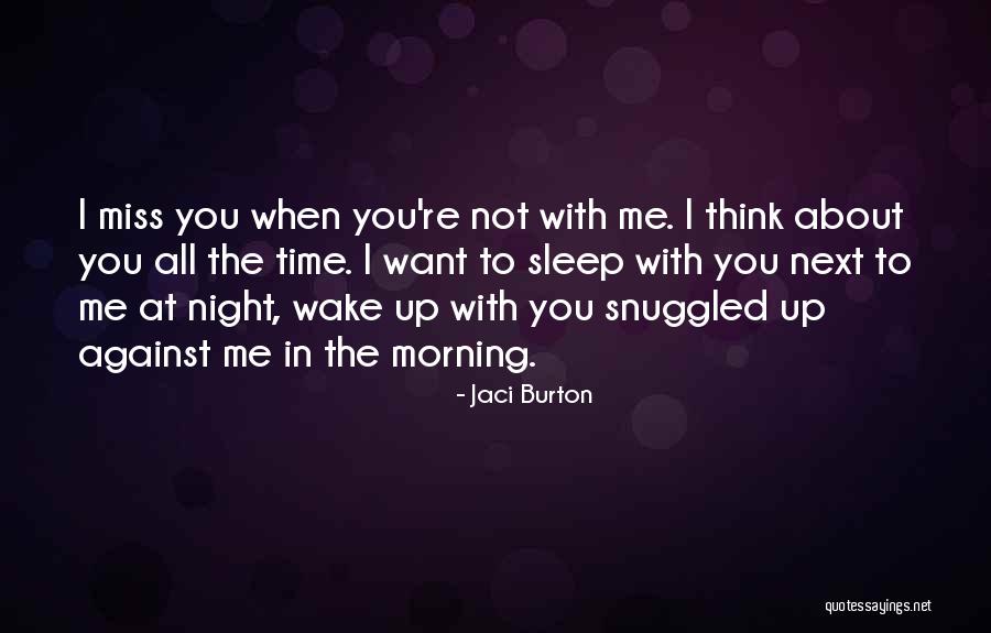 I Miss You Next To Me Quotes By Jaci Burton