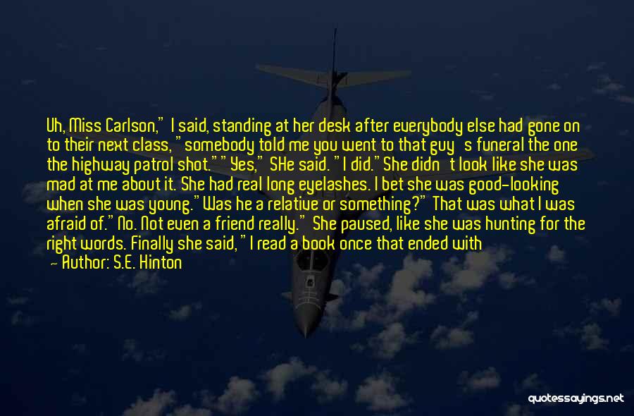I Miss You Next To Me Quotes By S.E. Hinton I Miss You Next To Me Quotes By S.E. Hinton