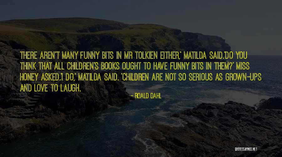 I Miss You So Much Honey Quotes By Roald Dahl I Miss You So Much Honey Quotes By Roald Dahl