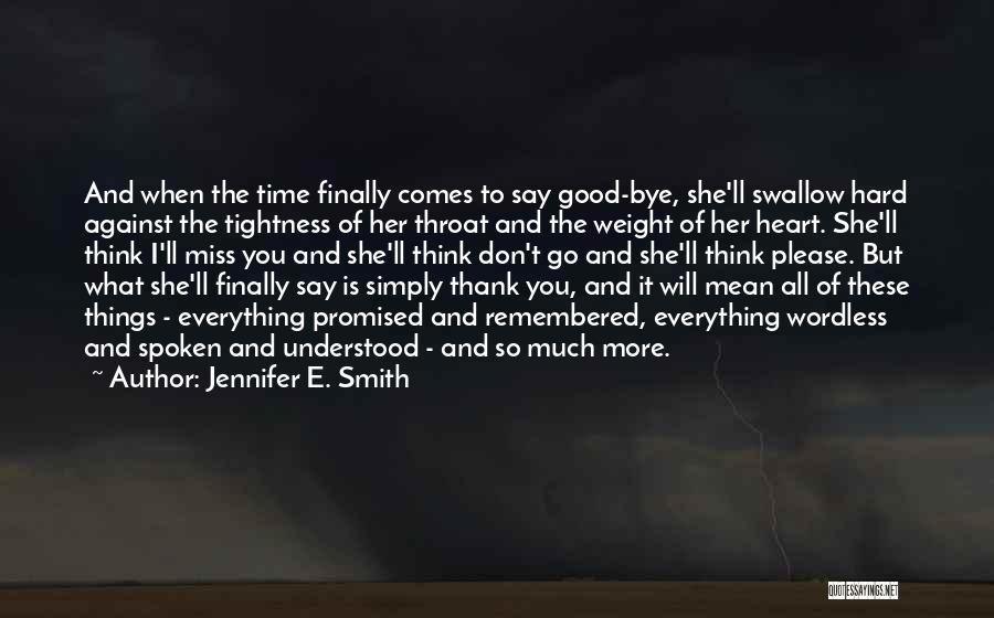 I Miss You So Much More Quotes By Jennifer E. Smith