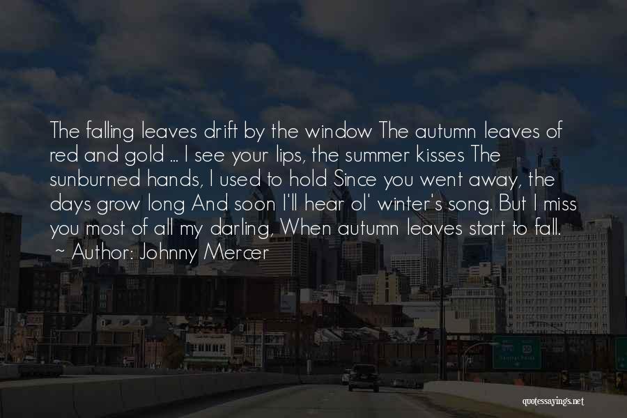 I Miss You When Quotes By Johnny Mercer
