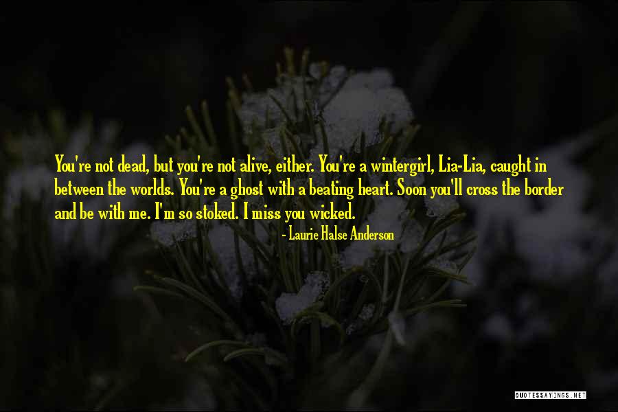 I Miss You With Me Quotes By Laurie Halse Anderson I Miss You With Me Quotes By Laurie Halse Anderson