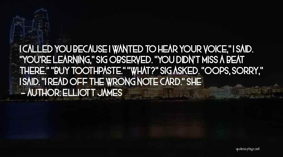 I Miss You Your Voice Quotes By Elliott James