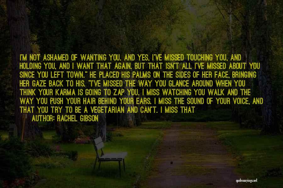 I Miss You Your Voice Quotes By Rachel Gibson