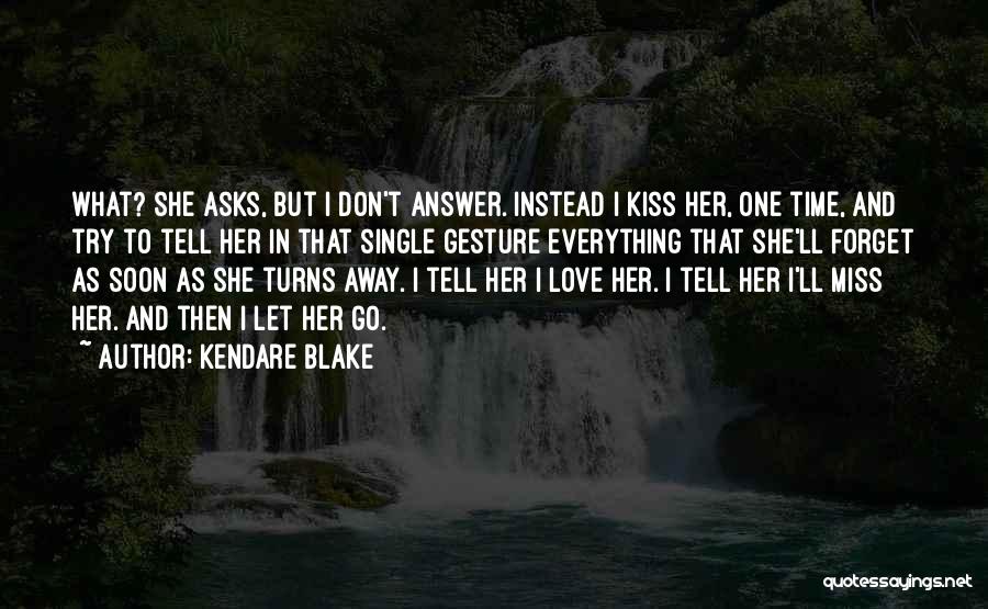 I Miss Your Everything Love Quotes By Kendare Blake