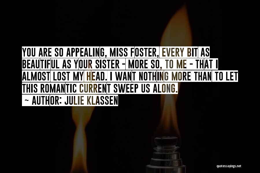 I Miss Your Love Quotes By Julie Klassen