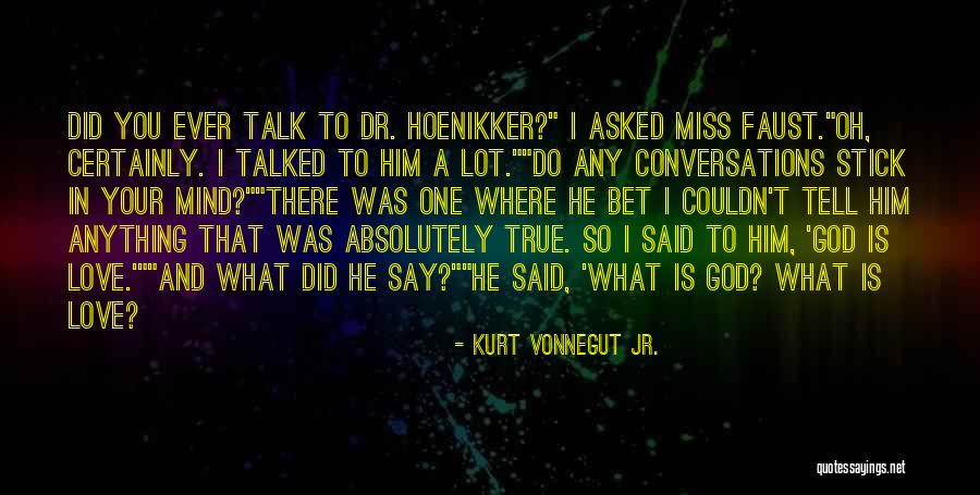 I Miss Your Love Quotes By Kurt Vonnegut Jr.