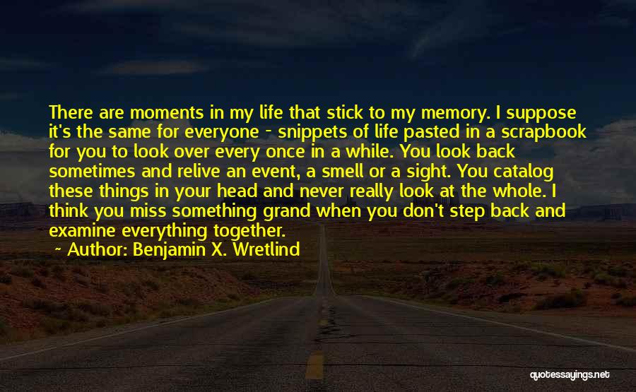 I Miss Your Smell Quotes By Benjamin X. Wretlind