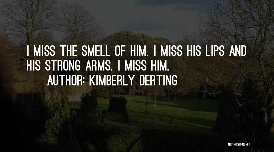 I Miss Your Smell Quotes By Kimberly Derting