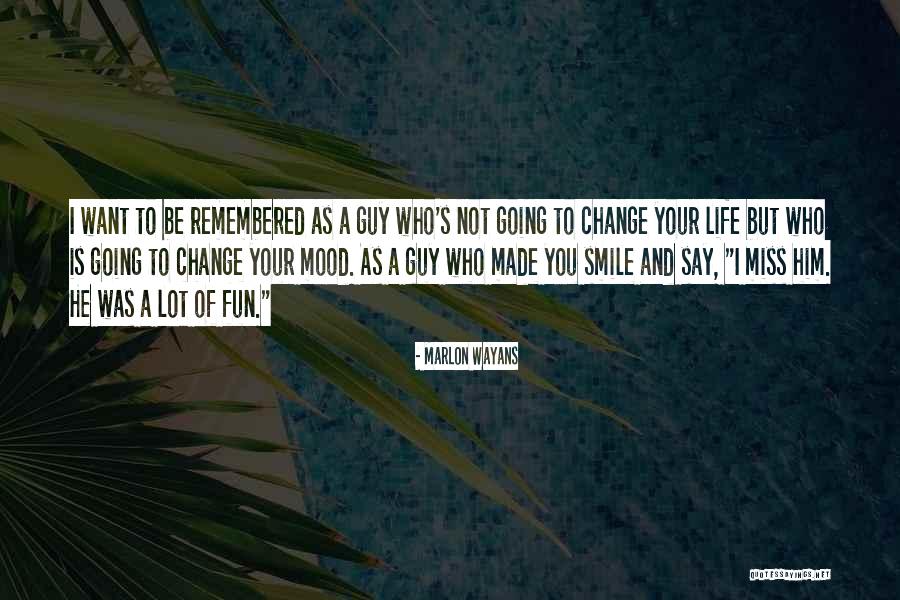 I Miss Your Smile Quotes By Marlon Wayans I Miss Your Smile Quotes By Marlon Wayans