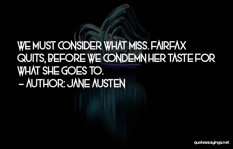 I Miss Your Taste Quotes By Jane Austen