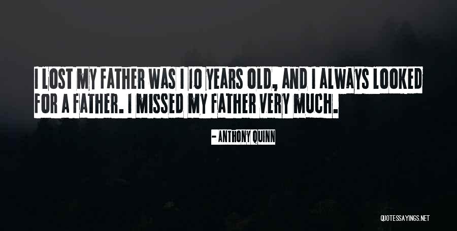 I Missed The Old You Quotes By Anthony Quinn I Missed The Old You Quotes By Anthony Quinn