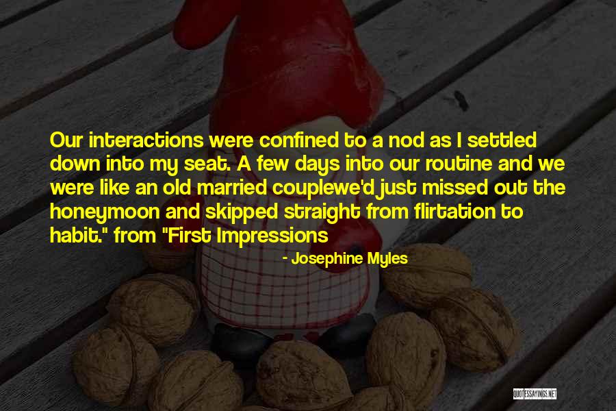I Missed The Old You Quotes By Josephine Myles I Missed The Old You Quotes By Josephine Myles
