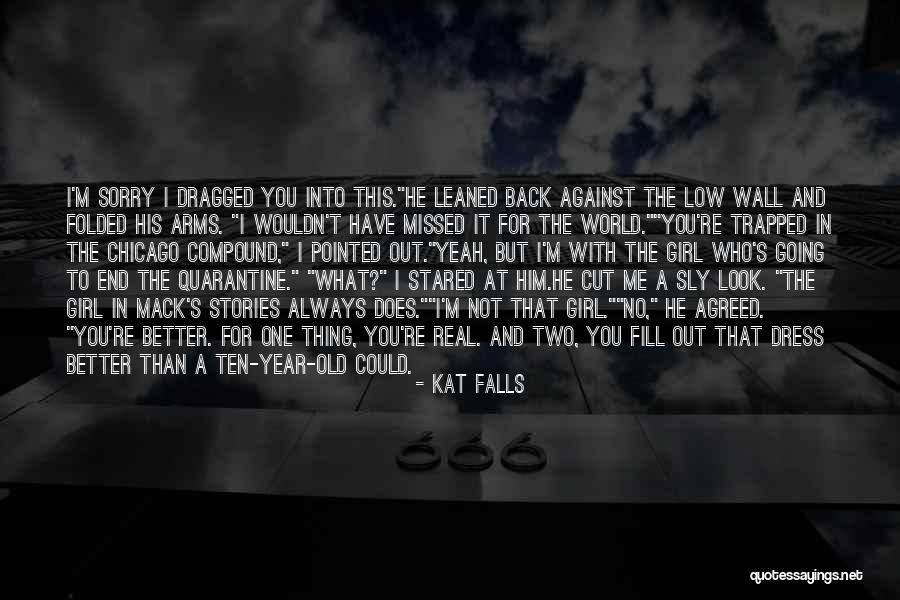 I Missed The Old You Quotes By Kat Falls I Missed The Old You Quotes By Kat Falls