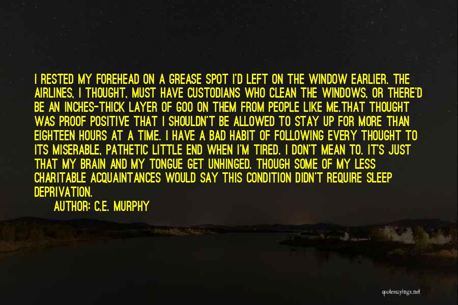 I More Tired Than Quotes By C.E. Murphy