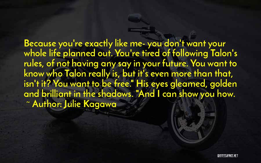 I More Tired Than Quotes By Julie Kagawa